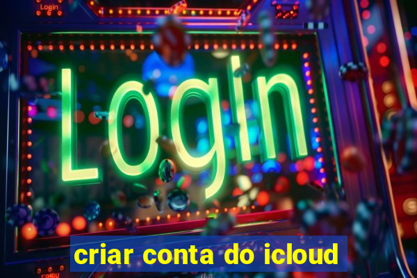 criar conta do icloud